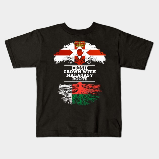 Northern Irish Grown With Malagasy Roots - Gift for Malagasy With Roots From Madagascar Kids T-Shirt by Country Flags